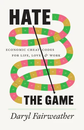 Hate the Game: Economic Cheat Codes for Life, Love, and Work Hardcover  April 11, 2025